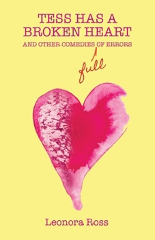 Paperback Tess Has a Broken Heart, and Other Comedies Full of Errors, 2nd Edition Book