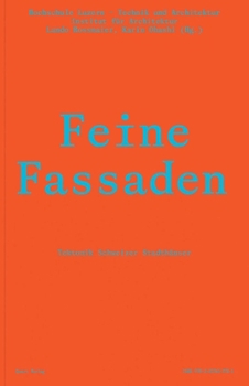 Hardcover Feine Fassaden: Tektonik Schweizer Stadthäuser [German] Book