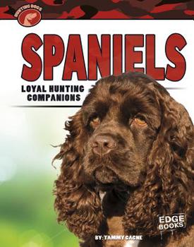 Hardcover Spaniels: Loyal Hunting Companions Book