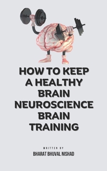 Paperback How To Keep A Healthy Brain Neuroscience Brain Training Book