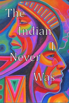 Paperback The Indian I Never Was Book