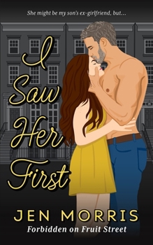 Paperback I Saw Her First: A forbidden, age-gap, ex-boyfriend's dad romance Book