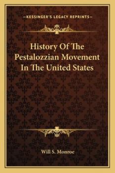History Of The Pestalozzian Movement In The United States