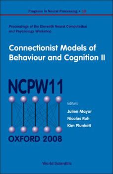 Hardcover Connectionist Models of Behaviour and Cognition II - Proceedings of the 11th Neural Computation and Psychology Workshop Book