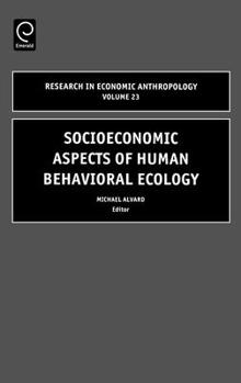 Hardcover Socioeconomic Aspects of Human Behavioral Ecology Book