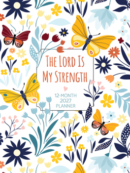 Lord Is My Strength (2027 Planner) Faux Ziparound : 12-Month Weekly Planner