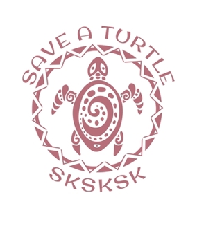 Paperback SKSKSK Save A Turtle: And I oop 5x5 Graph Paper Notebook With .20" x .20" Squares For Work, Home Or School. 7.5 x 9.25 Notepad Journal For M Book