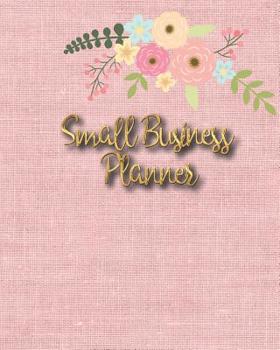 Paperback Small Business Planner: Monthly Planner and organizer with sales, expenses, budget, goals and more. Best planner for entrepreneurs, moms, wome Book