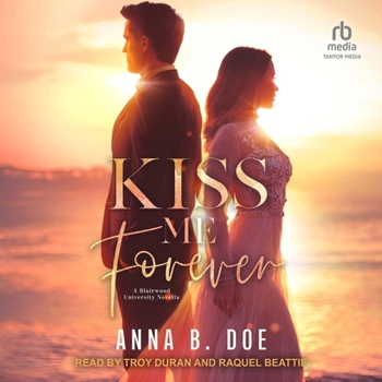 Kiss Me Forever: Special Edition (Blairwood University: Special Edition)