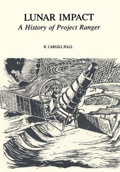 Paperback Lunar Impact: A History of Project Ranger Book