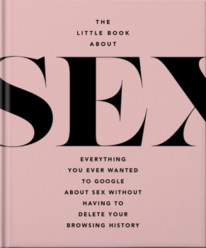 Hardcover The Little Book of Sex: Naughty and Nice Book