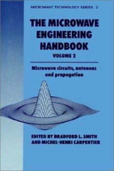 Hardcover Microwave Engineering Handbook Volume 2: Microwave Circuits, Antennas and Propagation Book