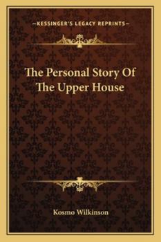 Paperback The Personal Story Of The Upper House Book