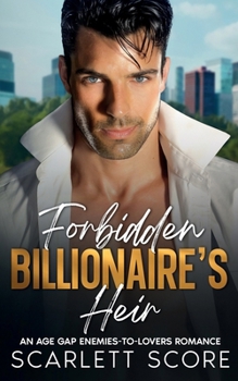 Forbidden Billionaire's Heir: An Enemies-to-Lovers Fake Relationship Romance