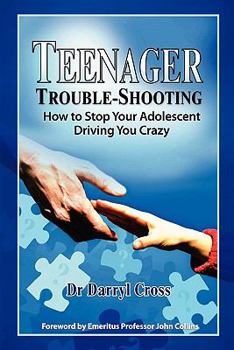 Paperback Teenager Trouble-Shooting: : How to Stop Your Adolescent Driving You Crazy Book