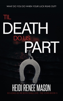 'Til Death Do Us Part - Book #3 of the Vows Trilogy