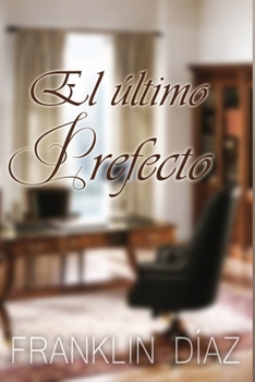 Paperback El último prefecto [Spanish] Book