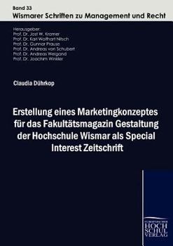 Erstellung Eines Marketingkonzeptes Fur Das Fakult Tsmagazin Gestaltung Der Hochschule Wismar ALS Special Interest Zeitschrift