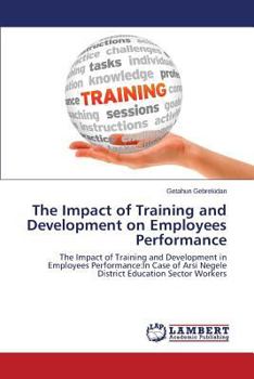 Paperback The Impact of Training and Development on Employees Performance Book