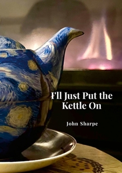 Paperback I'll Just Put the Kettle On Book
