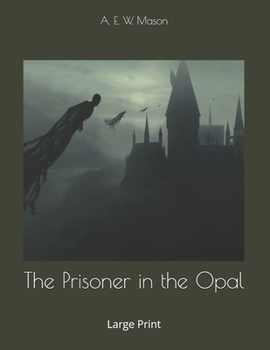 Paperback The Prisoner in the Opal: Large Print Book