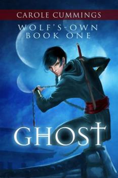 Wolf's-own, Book One: Ghost - Book #1 of the Wolf's-own