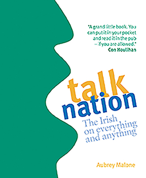 Paperback Talk Nation: The Irish on Everything and Anything Book