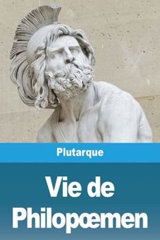 Vie de Philopoemen (French Edition)