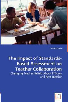 Paperback The Impact of Standards-Based Assessment on Teacher Collaboration Book