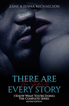 Paperback There Are Two Sides to Every Story: I Know What You're Doing - The Complete Series (Revised Edition) Book