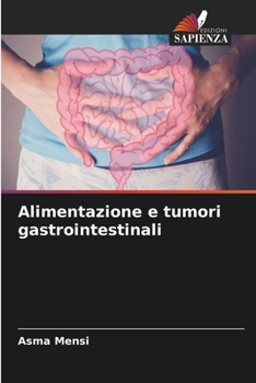 Alimentazione e tumori gastrointestinali (Italian Edition)