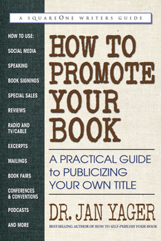 Paperback How to Promote Your Book: A Practical Guide to Publicizing Your Own Title Book