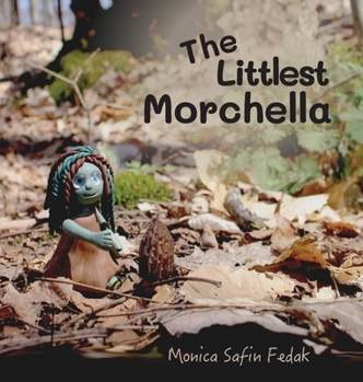 Hardcover The Littlest Morchella Book