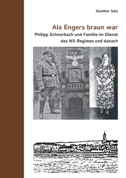 Als Engers braun war: Philipp Schnorbach und Familie im Dienst des NS-Regimes und danach (German Edition)