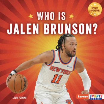 Who Is Jalen Brunson? : New York Knicks Superstar