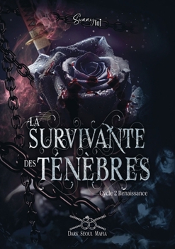 La Survivante des Ténèbres: Dark Séoul Mafia - Cycle 2 Renaissance T2 (French Edition)