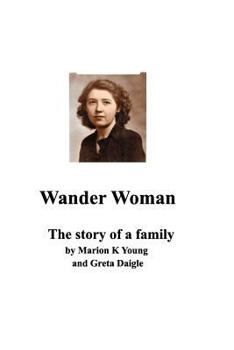 Paperback Wander Woman: The Story of a Family Book