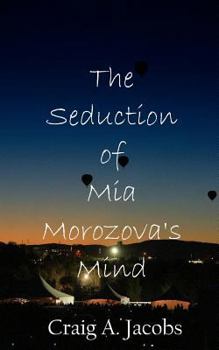 Paperback The Seduction of Mia Morozova's Mind: A Storied Affair of Poetry Book