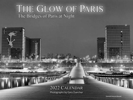 Calendar The Glow of Paris: The Bridges of Paris at Night 2022 Calendar Book