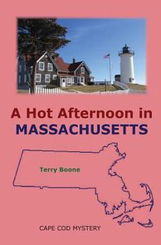 A Hot Afternoon in Massachusetts - Book #5 of the New England Mysteries