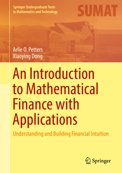 Hardcover An Introduction to Mathematical Finance with Applications: Understanding and Building Financial Intuition Book