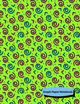 Graph Paper Notebook: 80s 90s Retro Themed - 5x5 Ruled - Large (8.5" x 11") 120 pages - Green with Pink and Blue Spirals