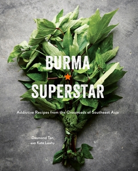 Hardcover Burma Superstar: Addictive Recipes from the Crossroads of Southeast Asia [A Cookbook] Book