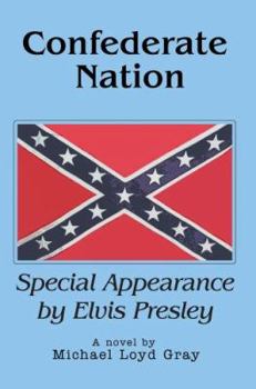 Hardcover Confederate Nation: Special Appearance by Elvis Presley Book