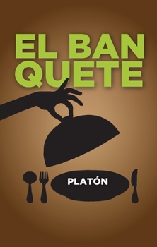 El banquete (Spanish Edition)