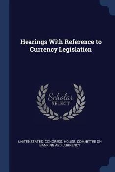Paperback Hearings With Reference to Currency Legislation Book