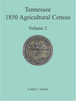 Tennessee 1850 Agricultural Census: Vol. 2, Robertson, Rutherford, Scott, Sevier, Shelby and Smith Counties