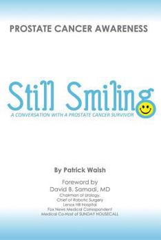 Paperback Still Smiling: A Conversation with a Prostate Cancer Survivor Book