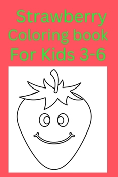 Paperback Strawberry Coloring book For Kids 3-6 [Large Print] Book