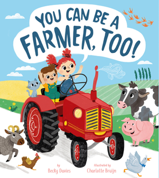 Hardcover You Can Be a Farmer, Too! Book